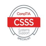 CompTIA CSSS - Systems Support Specialist